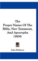 The Proper Names Of The Bible, New Testament, And Apocrypha (1804)