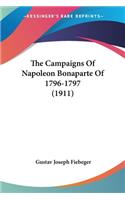 Campaigns Of Napoleon Bonaparte Of 1796-1797 (1911)