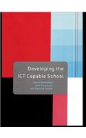 Developing the ICT Capable School