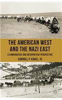 The American West and the Nazi East