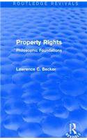 Property Rights (Routledge Revivals): Philosophic Foundations