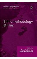Ethnomethodology at Play