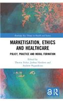 Marketisation, Ethics and Healthcare