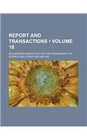 Report and Transactions (Volume 18)