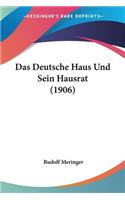 Deutsche Haus Und Sein Hausrat (1906)