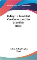 Bidrag Til Kundskab Om Gonorrhoe Hos Mandfolk (1860)