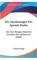 Anschauungen Des Apostels Paulus