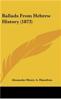 Ballads from Hebrew History (1873)