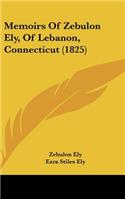 Memoirs of Zebulon Ely, of Lebanon, Connecticut (1825)