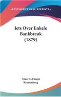 Iets Over Enkele Bankbreuk (1879)