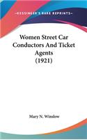 Women Street Car Conductors and Ticket Agents (1921)