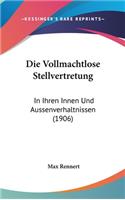 Die Vollmachtlose Stellvertretung