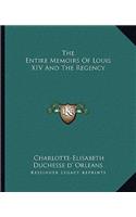 Entire Memoirs Of Louis XIV And The Regency