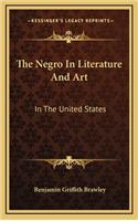 The Negro in Literature and Art: In the United States