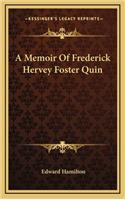 A Memoir of Frederick Hervey Foster Quin