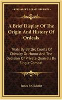 A Brief Display Of The Origin And History Of Ordeals