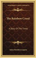 The Rainbow Creed