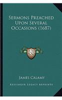 Sermons Preached Upon Several Occasions (1687)