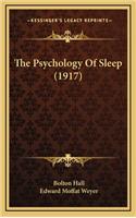 The Psychology of Sleep (1917)