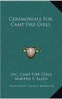 Ceremonials for Camp Fire Girls