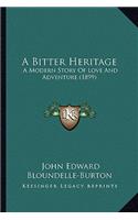 A Bitter Heritage