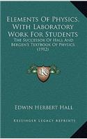 Elements of Physics, with Laboratory Work for Students