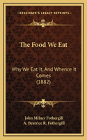 The Food We Eat