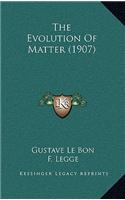 Evolution of Matter (1907)