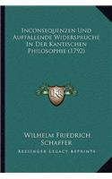 Inconsequenzen Und Auffallende Widerspruche In Der Kantischen Philosophie (1792)