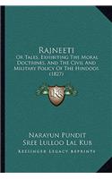 Rajneeti: Or Tales, Exhibiting The Moral Doctrines, And The Civil And Military Policy Of The Hindoos (1827)