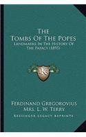 The Tombs Of The Popes: Landmarks In The History Of The Papacy (1895)(English)