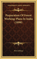 Preparation Of Forest Working-Plans In India (1898)