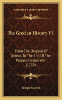 The Grecian History V1: From The Original Of Greece, To The End Of The Peloponnesian War (1739)(English)