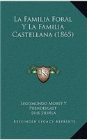 La Familia Foral Y La Familia Castellana (1865)