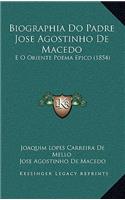 Biographia Do Padre Jose Agostinho De Macedo