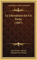 Liberalisme Est Un Peche (1887)