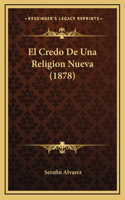 El Credo De Una Religion Nueva (1878)