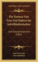 Die Formen Von Esse Und Habere Im Schriftitalienischen