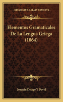 Elementos Gramaticales De La Lengua Griega (1864): (Spanish)