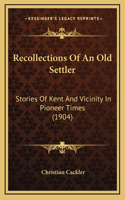 Recollections Of An Old Settler
