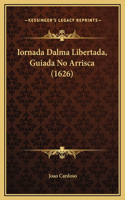 Iornada Dalma Libertada, Guiada No Arrisca (1626)