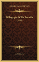 Bibliography Of The Tannoids (1893)