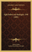 Eight Ballets and Madrigals, 1598 (1895)