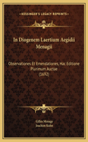 In Diogenem Laertium Aegidii Menagii