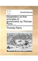 Dissertation on First-Principles of Government; By Thomas Paine, ...
