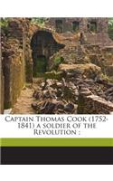 Captain Thomas Cook (1752-1841) a Soldier of the Revolution;
