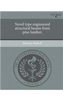Novel Type Engineered Structural Beams from Pine Lumber