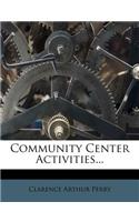 Community Center Activities...