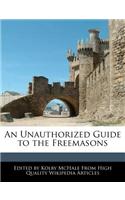 An Unauthorized Guide to the Freemasons