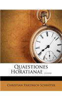 Quaestiones Horatianae ......